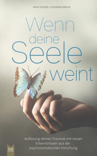 Wenn deine Seele weint