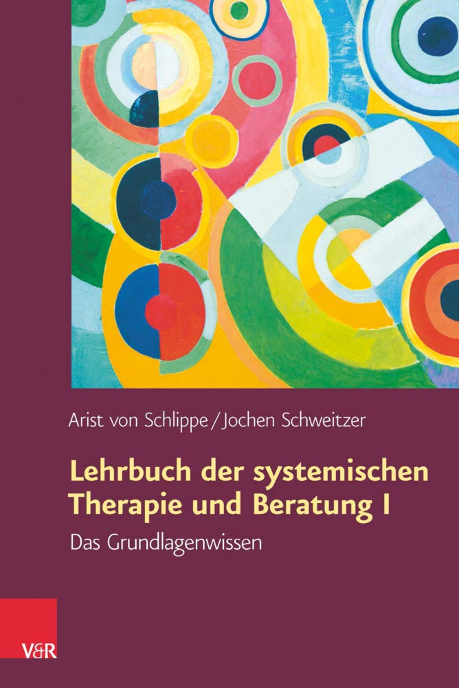 Lehrbuch der systemischen Therapie und Beratung I: Das Grundlagenwissen