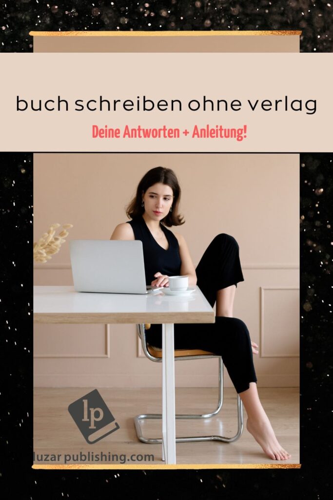 Eigenes Buch veröffentlichen ohne Verlag