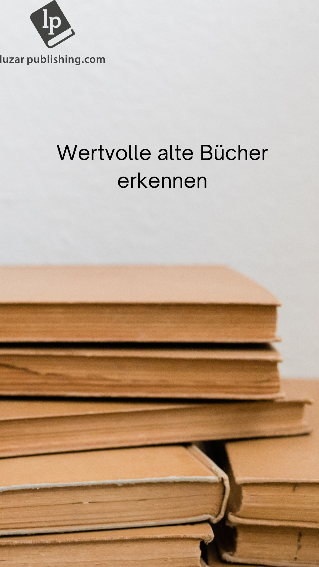 Wertvolle alte Bücher erkennen